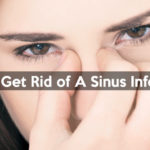 Effective Ways to Get Rid of a Sinus Infection at Home